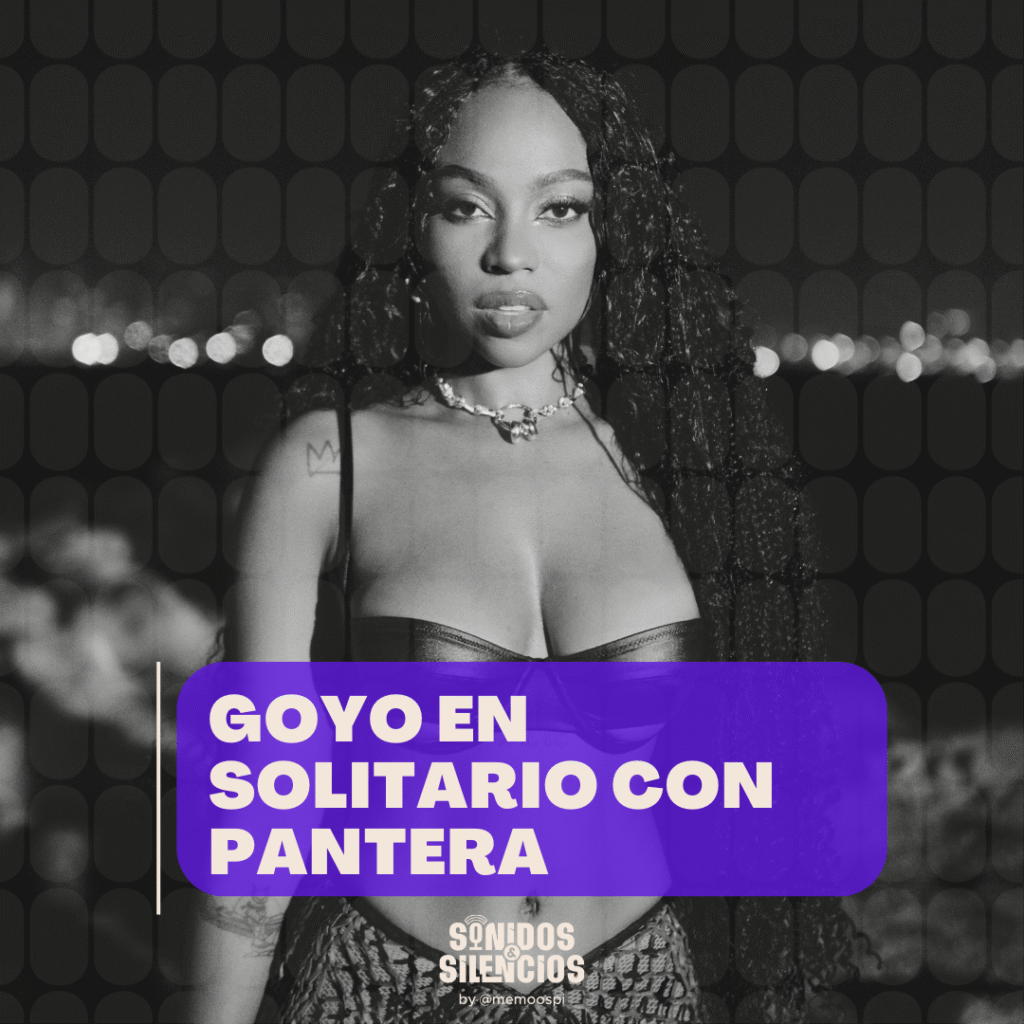 Goyo lanza su nuevo disco PANTERA. Charla con sonidos y silencios podcast